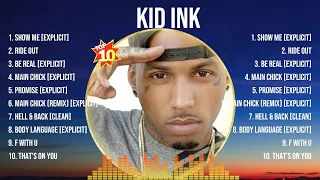 Kid Ink Greatest Hits Full Album ▶️ Full Album ▶️ Top 10 Hits of All Time