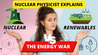 Nuclear Physicist EXPLAINS - The Energy Crisis Nuclear VS Renewable Energy