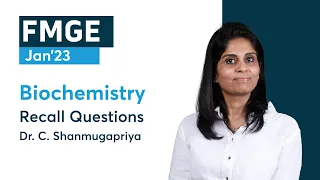 FMGE 2023 Recall, Biochemistry by Dr. C Shanmugapriya | PrepLadder FMGE