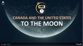 Frontiers Beyond Earth: Canada and the U.S. to the Moon