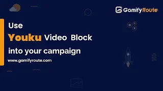 Use Youku video block into your campaign