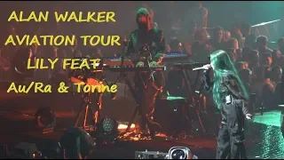 Alan Walker Aviation Tour Lily feat Au/Ra & Torine
