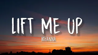 Rihanna - Lift Me Up (Lyrics)