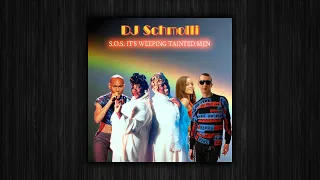 DJ Schmolli - S.O.S. It's Weeping Tainted Men