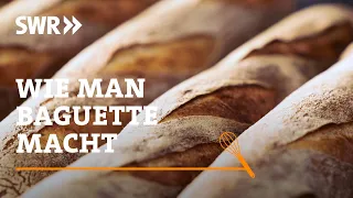 How to make baguette | SWR Craftsmanship