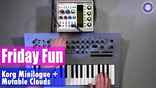 Friday Fun - Synth Jam Korg Minilogue and Mutable Instruments Clouds