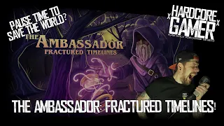 xHARDCOREGAMERx - The Ambassador: Fractured Timelines review! (Xbox One)