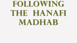 Following the Hanafi Madhab