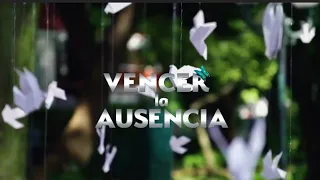 Vencer La Ausencia | Entrada Fan Made