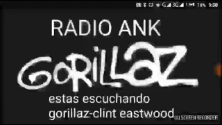 Radio ANK cancion: gorillaz-clint eastwood completa