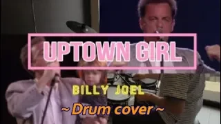 39.Uptown Girl - Billy Joel - Drum Cover