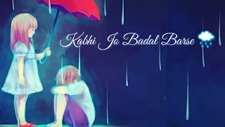 Whatsapp status | Kabhi jo badal barse female | Sad lyrical whatsapp status |