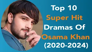 Top10 Best Super Hit Dramas Of Osama Khan||Pak Drama Analysis