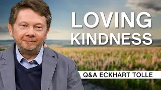 The Importance of Cultivating Virtues | Q&A Eckhart Tolle