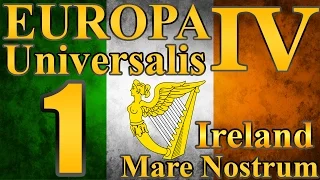 Europa Universalis 4 Ireland "New Ireland!" EP:1 [Mare Nostrum]