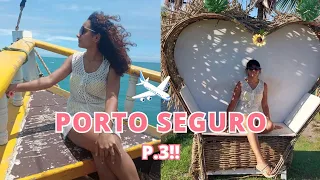 Vlog de Viagem | Porto Seguro - BA ✈️ (Dia 3)