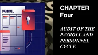 AUDIT OF THE PAYROLL AND PERSONNEL CYCLE | Audit 2 | Chapter 4