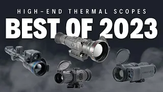 Ep. 295 | High-End Thermal Scopes **The BEST 2023**