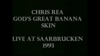 Chris Rea  - God's Great Banana Skin live at  Saarbrucken in 1993