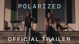 Polarized (2023) | Official Trailer