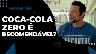 COCA-COLA ZERO É RECOMENDÁVEL? | BNTC