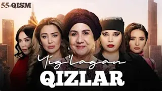 Yig‘lagan qizlar 55-qism ' XCWcf