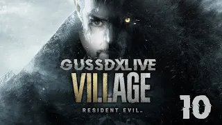 RESIDENT EVIL VILLAGE part 10 / Final | GUSSDXlive