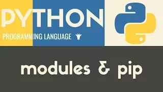 Modules & Pip | Python | Tutorial 30