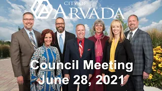 Arvada City Council Meeting - June 28, 2021