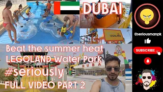 Dubai | LEGOLAND Water Park | Hotel Stay | Full Video