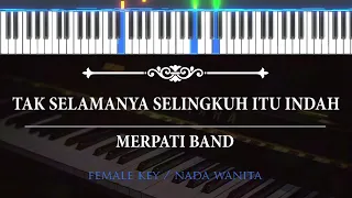 Tak Selamanya Selingkuh Itu Indah ( Karaoke Akustik Piano - FEMALE KEY ) - Merpati Band