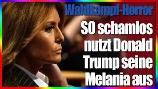 Melania Trump: Ekelhaft! SO schamlos beutet Donald Trump die First Lady aus