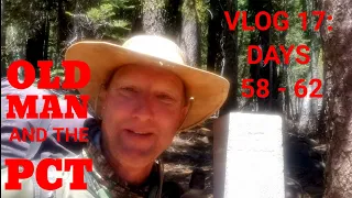 Old Man and the PCT 2020 Vlog 17: Days 58 - 62 Belden to Burney