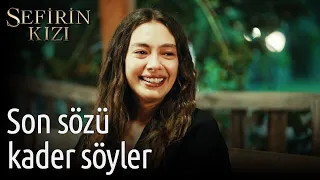 Sefirin Kızı 25. Bölüm - Son Sözü Kader Söyler