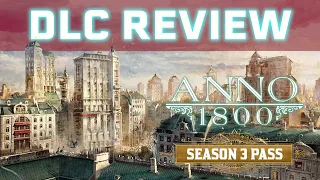 Anno 1800 - Season 3 Pass Review