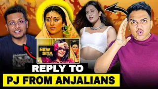 Angry Reply to PJ on Anjali Arora Sita Maa Role in Ramayana Video😡