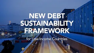 New Debt Sustainability Framework for Low-Income Countries