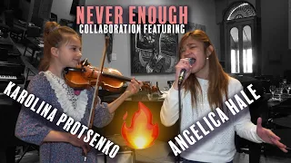 Never Enough | Collab Angelica Hale Ft. Karolina Protsenko on Violin