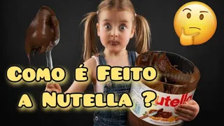 Descubra Como é Feita a Nutella