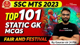 SSC MTS 2023 | SSC MTS Static GK | Top 101 Important Fair and Festival Questions | By Gaurav Sir