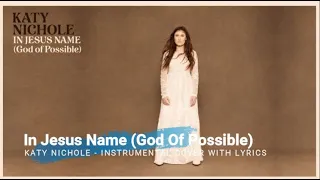 Katy Nichole - In Jesus Name (God Of Possible) Instrumental Cover with Lyrics