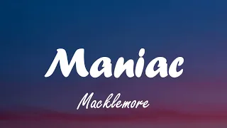 Macklemore - Maniac (Lyrics) ft. Windser