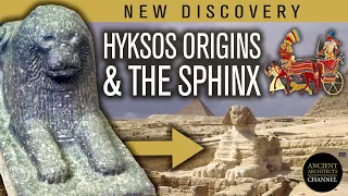 Ancient Hyksos Invasion Myth Debunked + The Great Sphinx of Egypt as a Lion | Ancient Architects