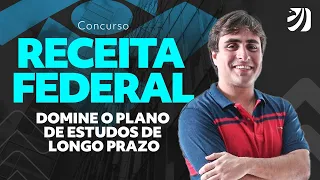 CONCURSO RECEITA FEDERAL: PLANO DE ESTUDOS DE LONGO PRAZO (Henrique Tiezzi)