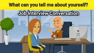 What can you tell me about yourself? | Job Interview Conversation | Learn True English