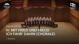 Gracias Choir - Zwei Motetten, No. 1, Op. 74, IV