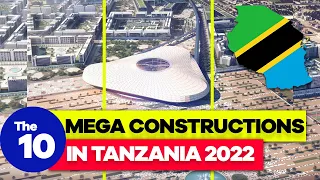 The 10 Most Impressive Mega Construction Projects in Tanzania 2022...