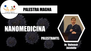 Nanomedicina - Dr. Valtencir Zucolotto