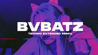 BVBATZ - (I Just) Died in Your Arms (Extended Techno Remix)