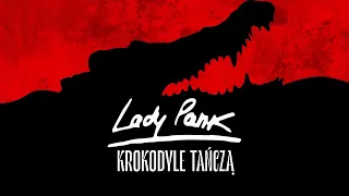 Lady Pank - Krokodyle tańczą (Official Audio)